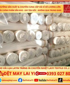 Tổng kho vải Latin trắng số lượng lớn TPHCM tại Laiyi Textile Co., Ltd – Giao hàng nhanh toàn quốc